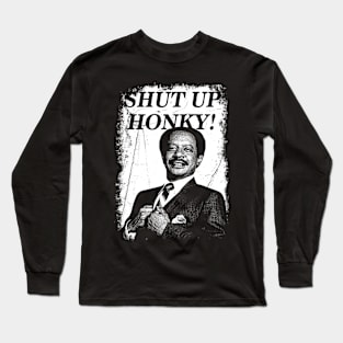 Shut Up Honky! Vintage Distressed Long Sleeve T-Shirt